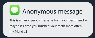 Send anonymous text messages worldwide. We will deliver your message to any number you choose, completely anonymously.